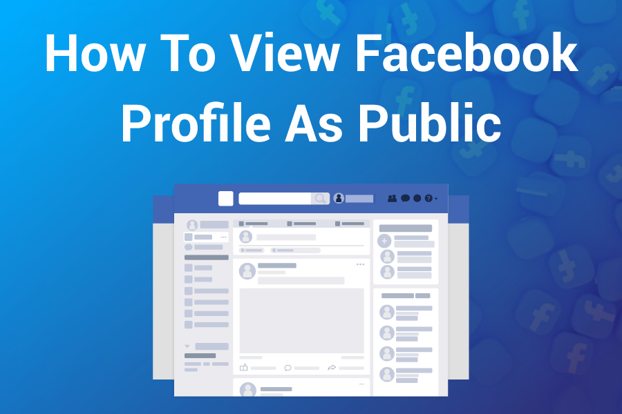 How To View Facebook Profile As Public — Easy Steps To Check Profile Picture